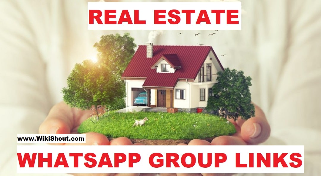Real Estate WhatsApp Group Link-www.WikiShout.com